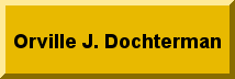 Orville J. Dochterman